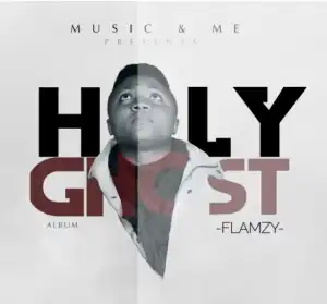 Flamzy - Holy Ghost